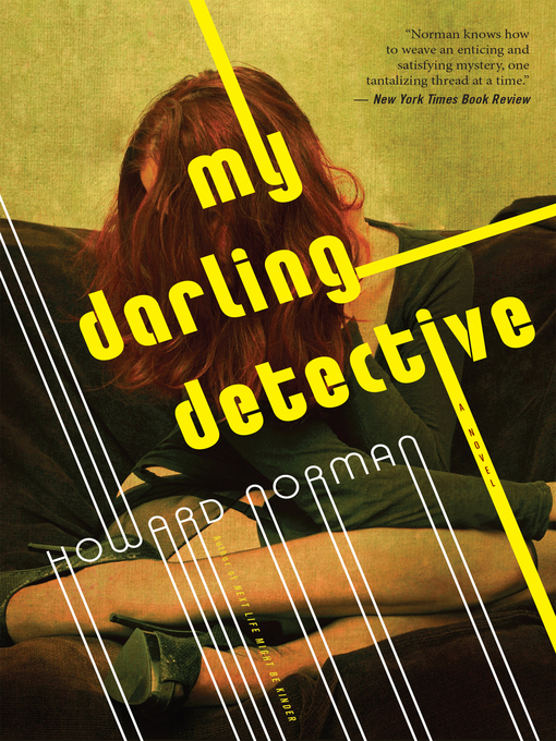 Title details for My Darling Detective by Howard Norman - Wait list
